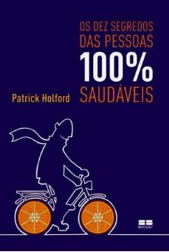 Imagem de DEZ SEGREDOS DAS PESSOAS 100 SAUDAVEIS, OS