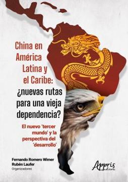 Imagem de CHINA EN AMÉRICA LATINA Y EL CARIBE: ¿NUEVAS RUTAS PARA UNA VIEJA DEPENDENCIA?