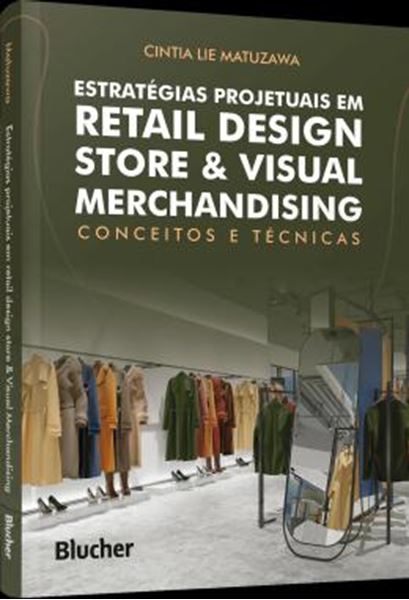 Picture of ESTRATEGIAS PROJETUAIS EM RETAIL DESIGN STORE & VISUAL MERCHANDISING - CONCEITOS E TECNICAS