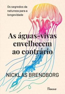 Imagem de AS AGUAS-VIVAS ENVELHECEM AO CONTRARIO