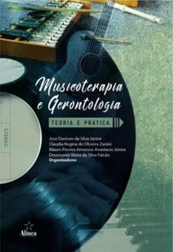 Imagem de MUSICOTERAPIA E GERONTOLOGIA - TEORIA E PRATICA
