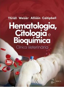 Imagem de HEMATOLOGIA, CITOLOGIA E BIOQUIMICA - CLINICA VETERINARIA - 3ª ED