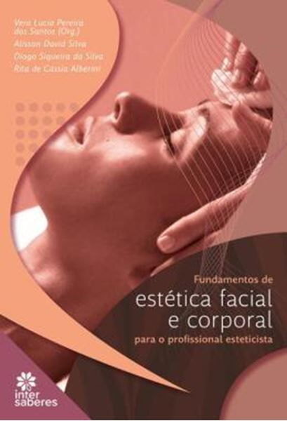 Picture of FUNDAMENTOS DE ESTETICA FACIAL E CORPORAL PARA O PROFISSIONAL ESTETICISTA