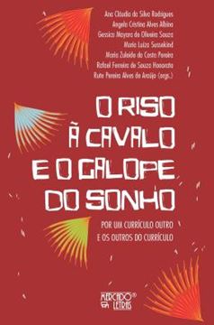 Imagem de O RISO A CAVALO E O GALOPE DO SONHO - POR UM CURRICULO OUTRO E OS OUTROS DO CURRICULO