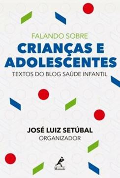 Imagem de FALANDO SOBRE CRIANCAS E ADOLESCENTES - TEXTOS DO BLOG SAUDE INFANTIL