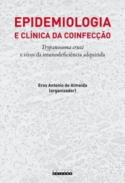 Imagem de EPIDEMIOLOGIA E CLINICA DA COINFECCAO - TRYPANOSOMA CRUZI E VIRUS DA IMUNODEFICIENCIA ADQUIRIDA