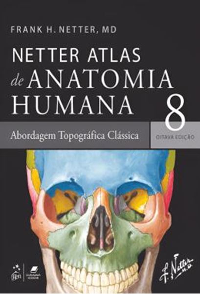 Picture of NETTER ATLAS DE ANATOMIA HUMANA - ABORDAGEM REGIONAL CLASSICA - 8ª ED
