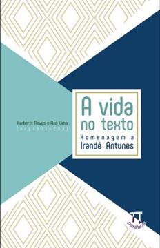 Imagem de A VIDA NO TEXTO - HOMENAGEM A IRANDE ANTUNES