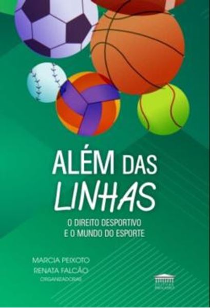 Picture of ALEM DAS LINHAS - O DIREITO DESPORTIVO E O MUNDO DO ESPORTE