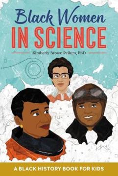 Imagem de BLACK WOMEN IN SCIENCE - A BLACK HISTORY BOOK FOR KIDS