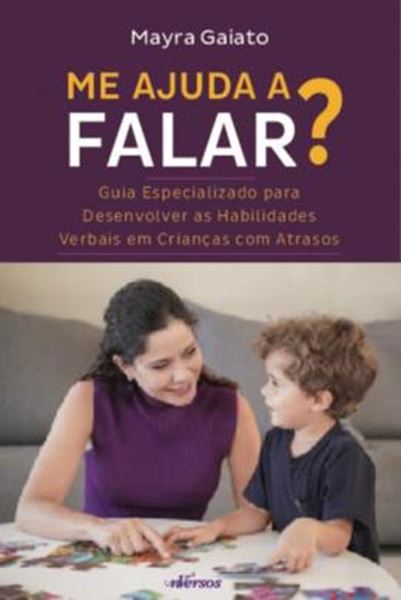 Picture of ME AJUDA A FALAR? - GUIA ESPECIALIZADO PARA DESENVOLVER AS HABILIDADES VERBAIS EM CRIANCAS COM ATRASOS