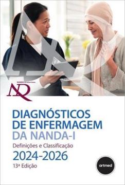 Imagem de DIAGNOSTICOS DE ENFERMAGEM DA NANDA-I: DEFINICOES E CLASSIFICACAO 2024-2026 - 13ª ED