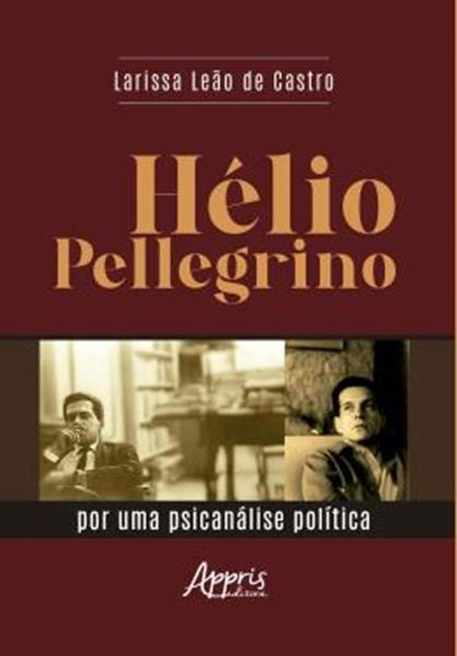 Picture of HELIO PELLEGRINO - POR UMA PSICANALISE POLITICA