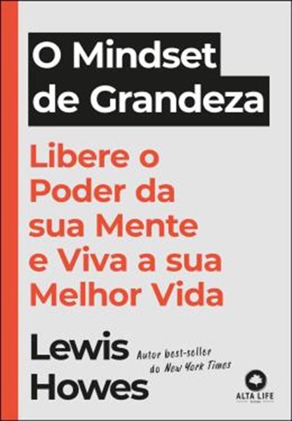 Picture of O MINDSET DE GRANDEZA - LIBERE O PODER DA SUA MENTE E VIVA A SUA MELHOR VIDA