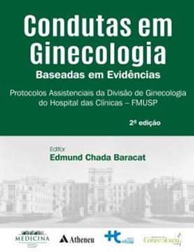 Imagem de CONDUTAS EM GINECOLOGIA BASEADAS EM EVIDENCIAS - PROTOCOLOS ASSISTENCIAIS DA DIVISAO DE GINECOLOGIA DO HOSPITAL DAS CLINICAS - FMUSP - 2ª ED