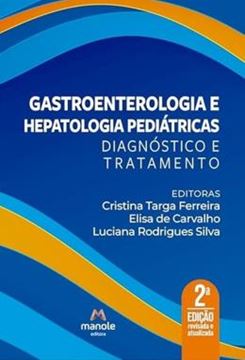 Imagem de GASTROENTEROLOGIA E HEPATOLOGIA PEDIATRICAS - 2ª ED