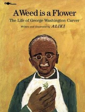 Imagem de A WEED IS A FLOWER - THE LIFE OF GEORGE WASHINGTON CARVER