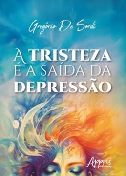 Imagem de A TRISTEZA E A SAIDA DA DEPRESSAO