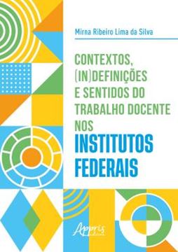 Imagem de CONTEXTOS, (IN)DEFINICOES E SENTIDOS DO TRABALHO DOCENTE NOS INSTITUTOS FEDERAIS