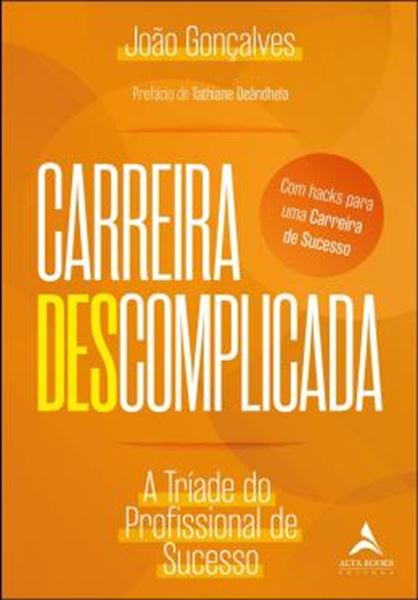 Picture of CARREIRA DESCOMPLICADA - A TRIADE DO PROFISSIONAL DE SUCESSO