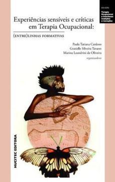 Imagem de EXPERIENCIAS SENSIVEIS E CRITICAS EM TERAPIA OCUPACIONAL - (ENTRE)LINHAS FORMATIVAS