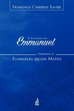 Imagem de EL EVANGELIO POR EMMANUEL - COMENTARIOS AL EVANGELIO SEGUN MATEO (O EVANGELHO POR EMMANUEL - COMENTARIOS AO EVANGELHO SEGUNDO MATEUS - ESPANHOL)