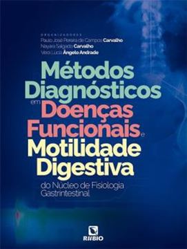 Imagem de METODOS DIAGNOSTICOS EM DOENCAS FUNCIONAIS E MOTILIDADE DIGESTIVA DO NUCLEO DE FISIOLOGIA GASTRINTES