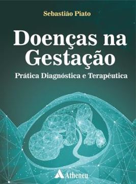 Imagem de DOENCAS NA GESTACAO - PRATICA DIAGNOSTICA E TERAPEUTICA