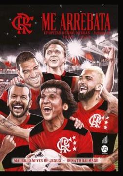 Imagem de ME ARREBATA - EPOPEIAS RUBRO-NEGRAS – VOL 3