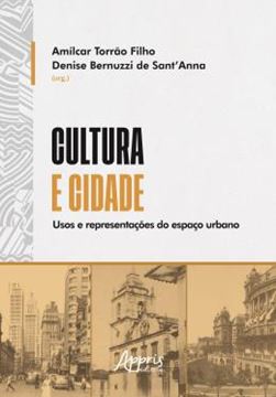Imagem de CULTURA E CIDADE - USOS E REPRESENTACOES DO ESPACO URBANO