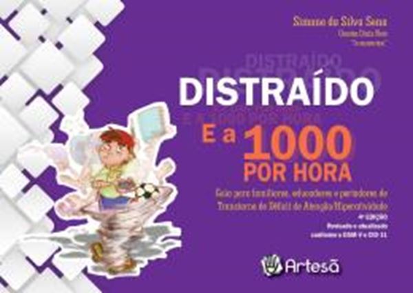 Picture of DISTRAIDO E A 1000 POR HORA - GUIA PARA FAMILIARES, EDUCADORES E PORTADORES DE TRANSTORNO DE DEFICIT DE ATENCAO/HIPERATIVIDADE