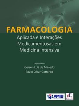 Imagem de FARMACOLOGIA APLICADA E INTERACOES MEDICAMENTOSAS EM MEDICINA INTENSIVA