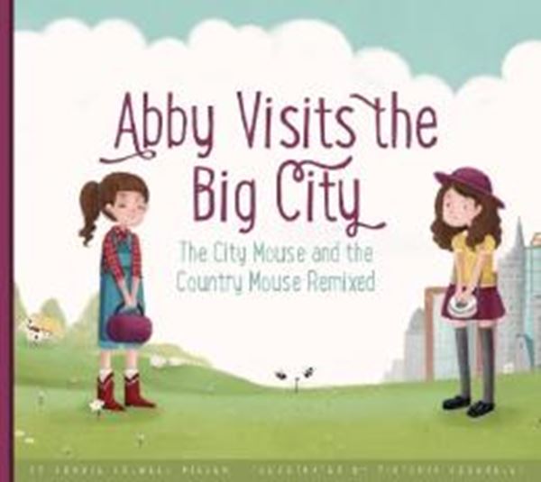 Picture of ABBY VISITS THE BIG CITY - THE CITY MOUSE AND THE COUNTRY MOUSE REMIXED
