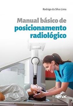 Imagem de MANUAL BASICO DE POSICIONAMENTO RADIOLOGICO