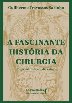 Imagem de A FASCINANTE HISTORIA DA CIRURGIA