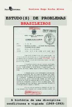 Imagem de A HISTORIA DA DISCIPLINA ESTUDO(S) DE PROBLEMAS BRASILEIROS EM TEMPOS DE DITADURA MILITAR (1969-1993)