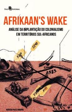 Imagem de AFRIKAAN S WAKE - ANALISE DA IMPLANTACAO DO COLONIALISMO EM TERRITORIOS SUL-AFRICANOS