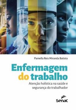 Imagem de ENFERMAGEM DO TRABALHO - ATENCAO HOLISTICA NA SAUDE E SEGURANCA DO TRABALHADOR