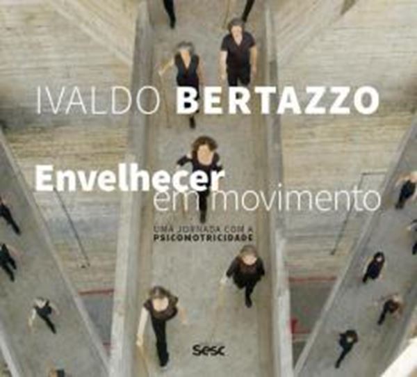 Picture of ENVELHECER EM MOVIMENTO - UMA JORNADA COM A PSICOMOTRICIDADE
