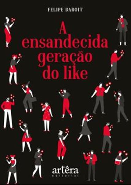 Picture of A ENSANDECIDA GERACAO DO LIKE