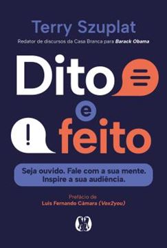 Imagem de DITO E FEITO - SEJA OUVIDO. FALE COM A SUA MENTE. INSPIRE A SUA AUDIENCIA.