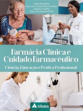 Imagem de FARMÁCIA CLÍNICA E CUIDADO FARMACÊUTICO - CIÊNCIA, EDUCAÇÃO E PRÁTICA PROFISSIONAL