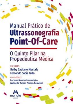 Imagem de MANUAL PRATICO DE ULTRASSONOGRAFIA POINT-OF-CARE (POCUS) - O QUINTO PILAR NA PROPEDEUTICA MEDICA