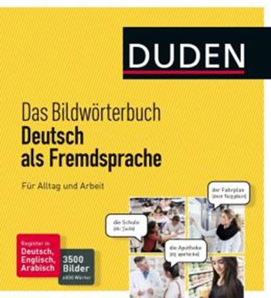 Picture of DUDEN - DAS BILDWORTERBUCH DEUTSCH ALS FREMDSPRACHE - FUR ALLTAG UND ARBEIT - 3500 BILDER UND 6000 WORTER