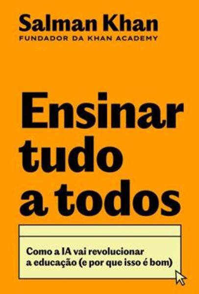 Picture of ENSINAR TUDO A TODOS: COMO A IA VAI REVOLUCIONAR A EDUCACAO (E POR QUE ISSO E BOM)