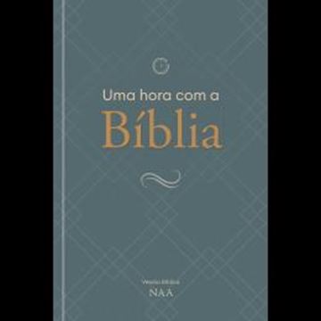 Imagem de UMA HORA COM A BIBLIA - VOLUME 1 - ENTENDA A HISTORIA COMPLETA DAS ESCRITURAS EM UMA LEITURA RAPIDA E IMPACTANTE