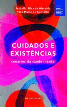 Imagem de CUIDADOS E EXISTENCIAS - CENARIOS DA SAUDE MENTAL