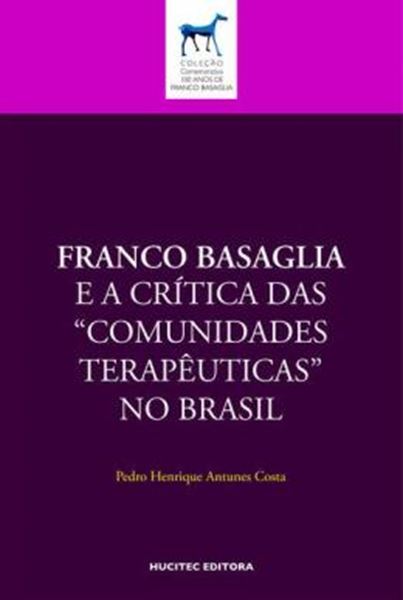 Picture of FRANCO BASAGLIA E A CRITICA DAS “COMUNIDADES TERAPEUTICAS” NO BRASIL