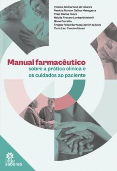 Picture of MANUAL FARMACEUTICO SOBRE A PRATICA CLINICA E OS CUIDADOS AO PACIENTE