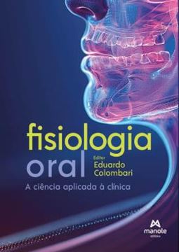Imagem de FISIOLOGIA ORAL - DA CIENCIA BASICA A PRATICA CLINICA